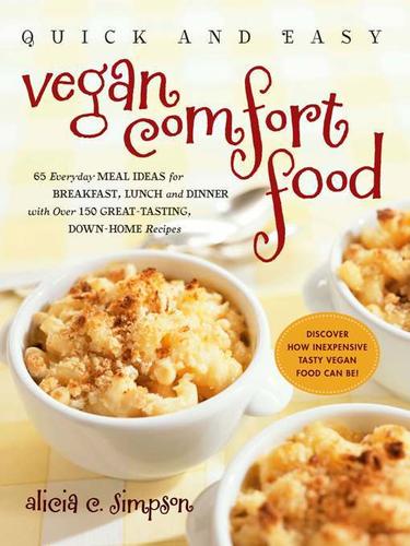 Quick and Easy Vegan Comfort Food