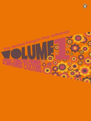 The Decibel Penguin Prize Anthology, Volume 1