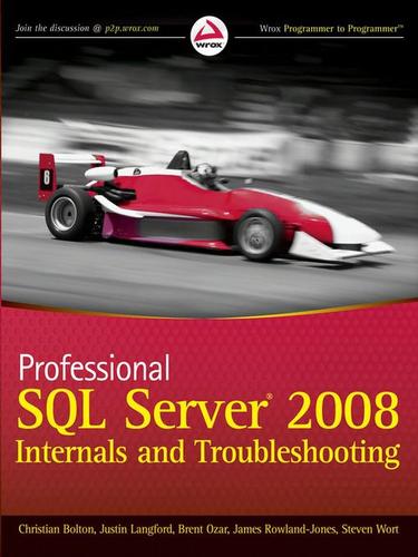 Professional SQL Server 2008: Internals and Troubleshooting