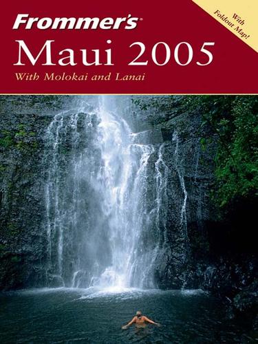 Frommer's Maui 2005 with Molokai and Lanai