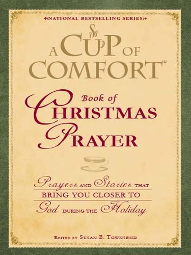 A Cup of Comfort Book of Christmas Prayer