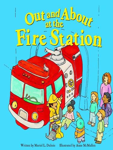 Out and About at the Fire Station