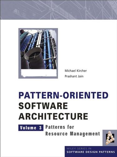 Pattern-Oriented Software Architecture, Patterns for Resource Management, Volume 3
