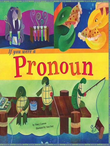 If You Were a Pronoun