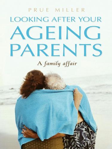 Looking After Your Ageing Parents