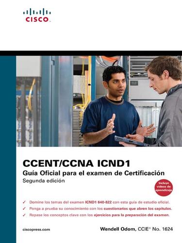 CCENT/CCNA ICND 1 guia oficial para el examen de certificacion