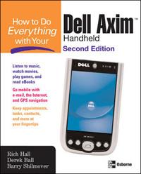 How to Do Everything with Your Dell AximTM Handheld