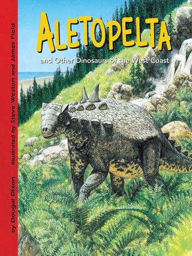 Aletopelta and Other Dinosaurs of the West Coast