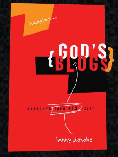 Imagine... {God's Blogs} Insights from His Site