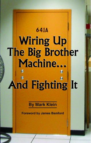Wiring Up The Big Brother Machine...And Fighting It