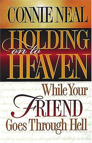 Holding on to Heaven While Your Friend Goes Through Hell