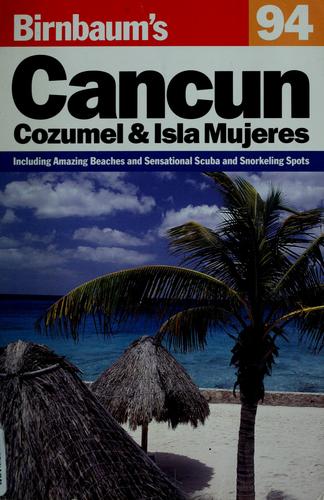 Birnbaum's Cancun, Cozumel, and Isla Mujeres