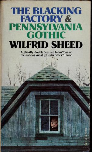 The blacking factory, & Pennsylvania Gothic