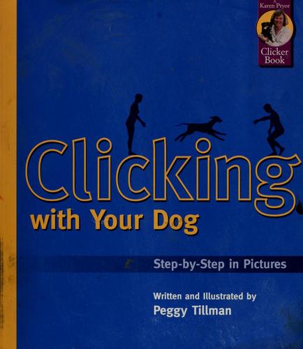 Clicking with Your Dog