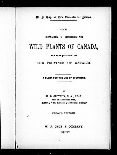 The Commonly Occurring Wild Plants of Canada and More Especially of the Province of Ontario