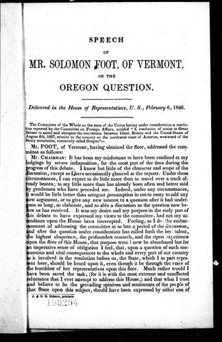 Speech of Mr. Solomon Foot of Vermont on the Oregon question