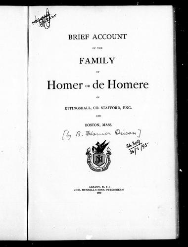 Brief Account of the Family of Homer or de Homere of Ettingshall, Co. Stafford, Eng. and Boston, Mass.