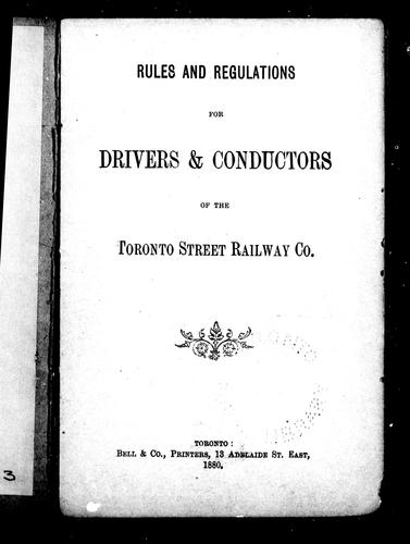 Rules and Regulations for Drivers & Conductors of the Toronto Street Railway Co