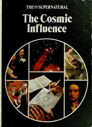 The Cosmic Influence