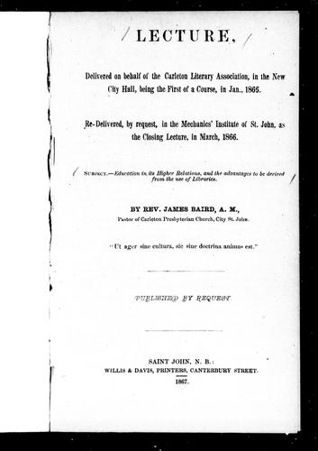 Education in its highest relations, and the advantages to be derived from the use of libraries