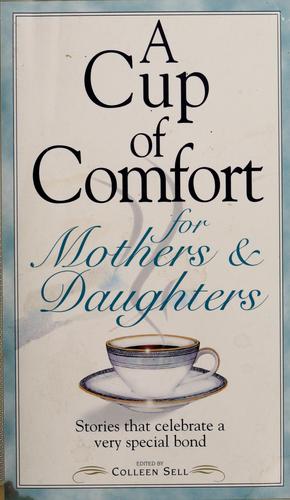 A Cup of Comfort for Mothers & Daughters