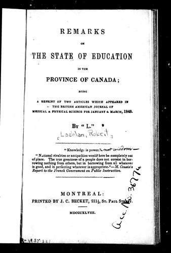 Remarks on the state of education in the province of Canada