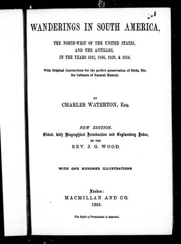 Wanderings in South America, the north-west of the United States and the Antilles in the years 1812, 1816, 1820 & 1824
