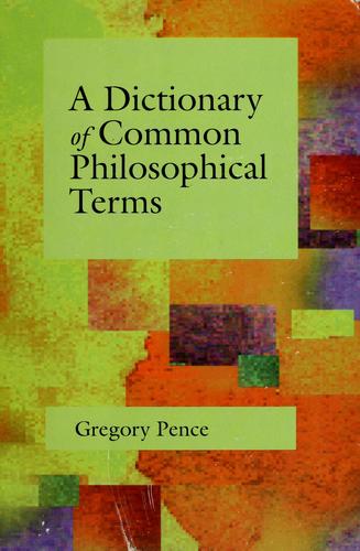A dictionary of common philosophical terms
