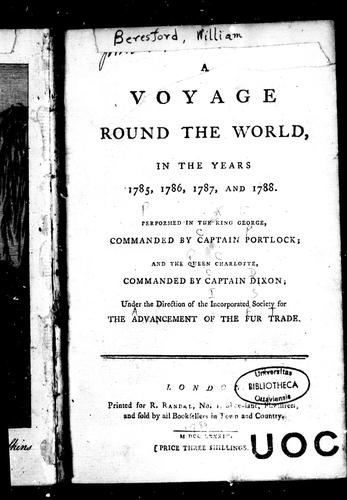 A Voyage Round the World, in the Years 1785, 1786, 1787, and 1788