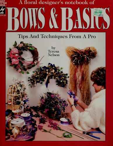 A Floral Designer's Notebook of Bows & Basics