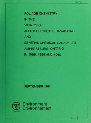 Foliage Chemistry Surveys in the Vicinity of Allied Chemicals Canada Incorporated and General Chemical Canada Limited, Amherstburg, Ontario in 1988, 1989 and 1990