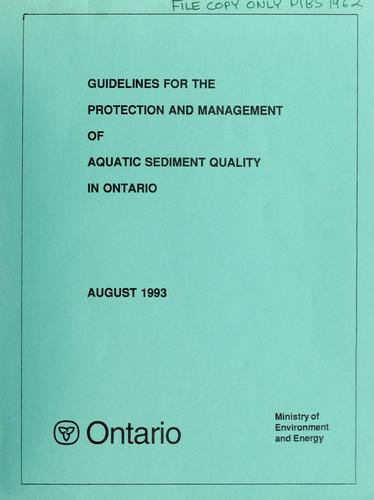 Guidelines for the Protection and Management of Aquatic Sediment Quality in Ontario