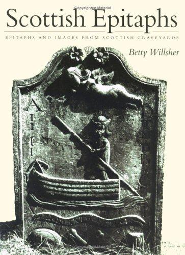 Epitaphs and Images from Scottish Graveyards