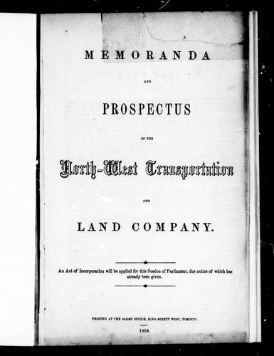 Memoranda and prospectus of the North-West Transportation and Land Company