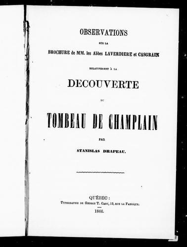 Observations sur la brochure de MM. les abbés Laverdière et Casgrain relativement à la découverte du tombeau de Champlain
