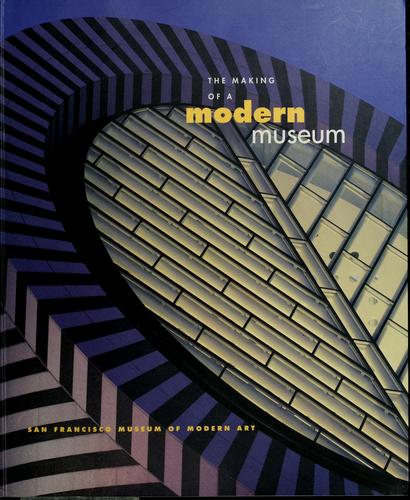 The Making of a Modern Museum