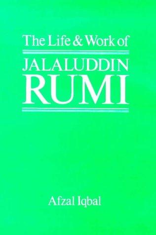 The Life and Work of Jalaluddin Rumi