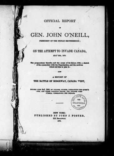 Official Report of Gen. John O'Neill, President of the Fenian Brotherhood