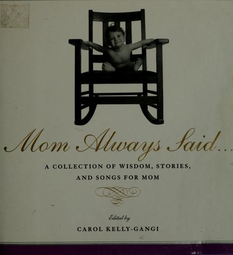 Mom always said--