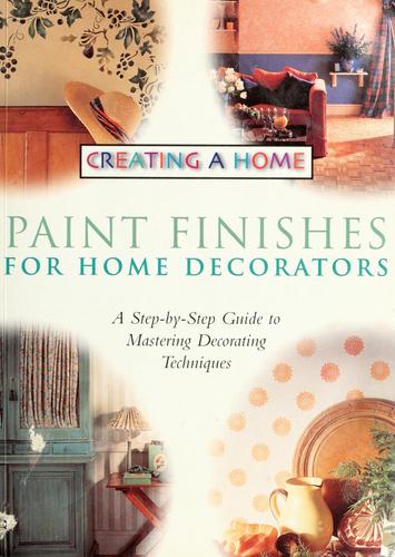 Paint Finishes for Home Decorators