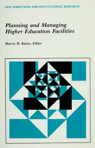 Planning and Managing Higher Education Facilities