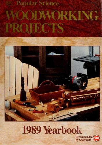 Popular Science Woodworking Projects 1989 Yearbook