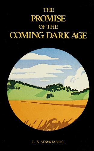 The promise of the coming dark age