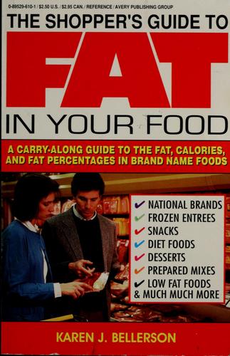 The Shopper's Guide to Fat in Your Food