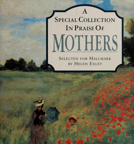 A Special Collection in Praise of Mothers