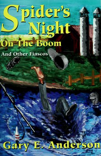 Spider's night on the boom and other fiascos