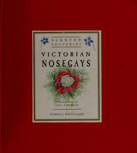 Victorian Nosegays (Scented Souvenirs)
