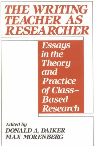 The Writing teacher as researcher