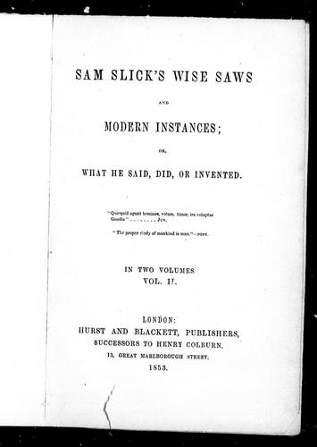 Sam Slick's Wise Saws and Modern Instances, or, What He Said, Did, or Invented