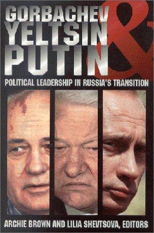 Gorbachev, Yeltsin, and Putin